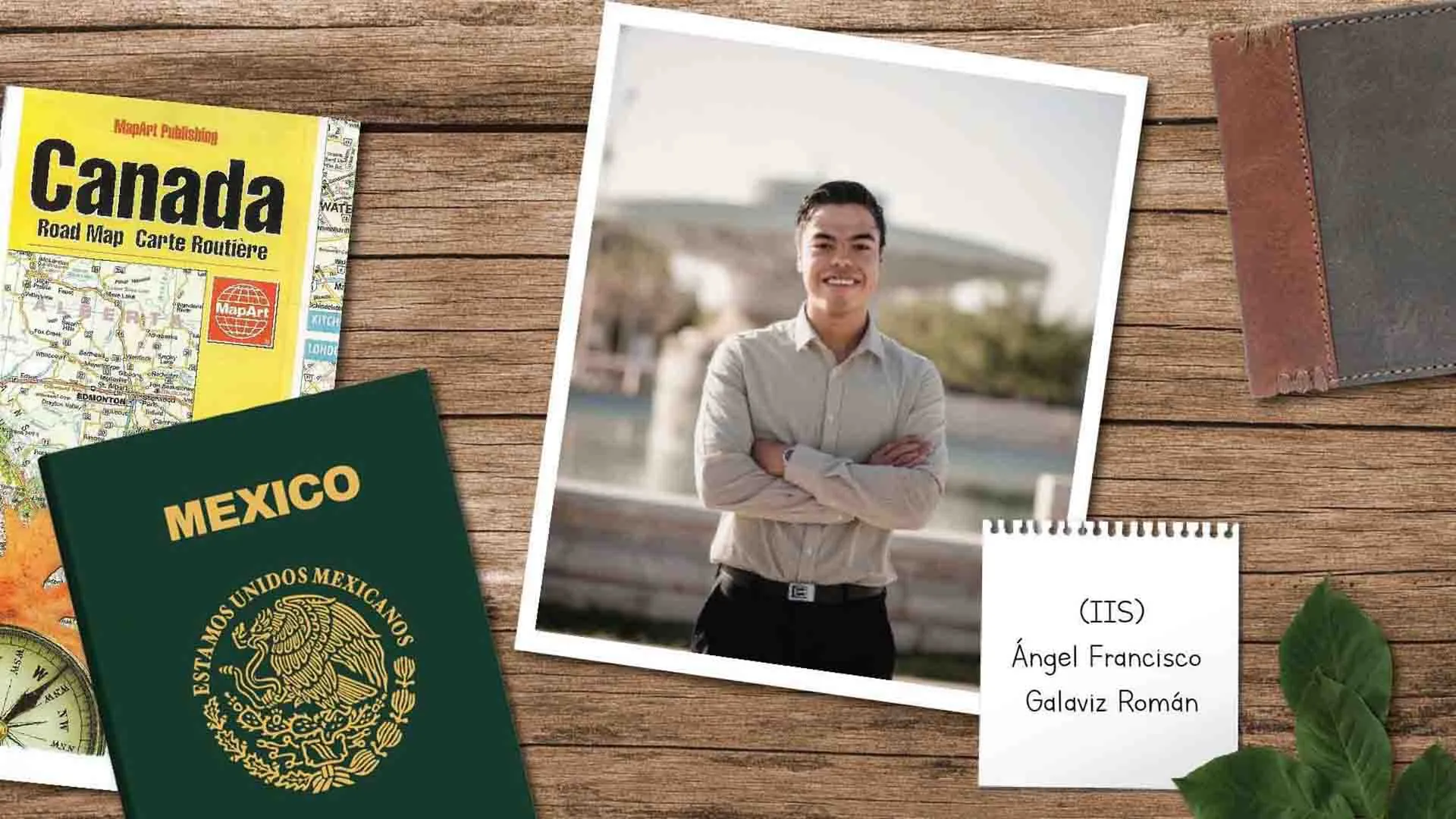 &Aacute;ngel Galaviz graduado diciembre 2022 vivi&oacute; experiencia internacional en Canad&aacute;