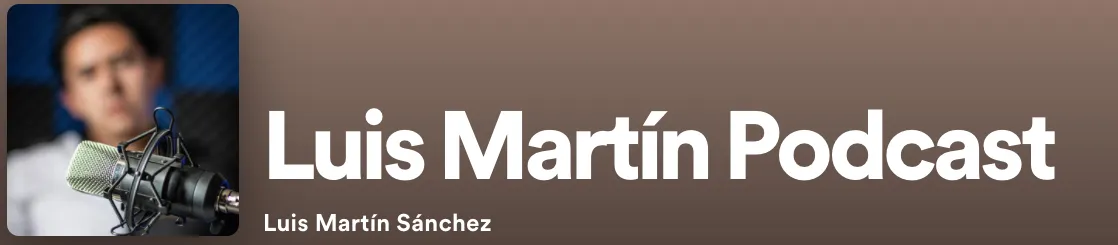 Perfil de Luis Mart&iacute;n Podcast en Spotify